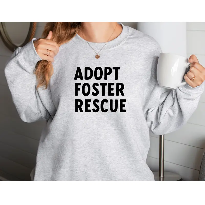 Adopt, Foster, Rescue Crewneck Sweatshirt