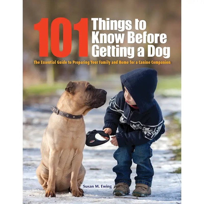 101 Things to Know Before Getting a Dog