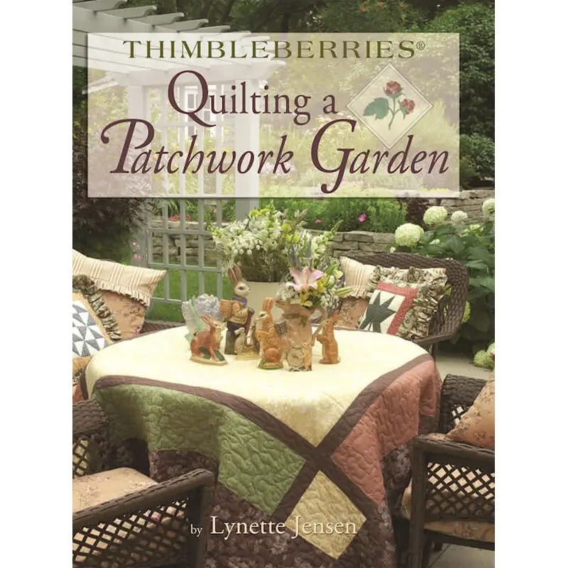 Thimbleberries Quilting a Patchwork Garden