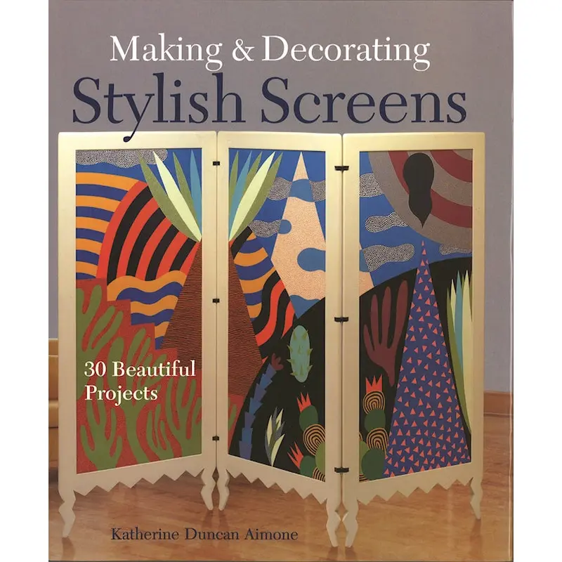 Making & Decorating Stylish Screens HC